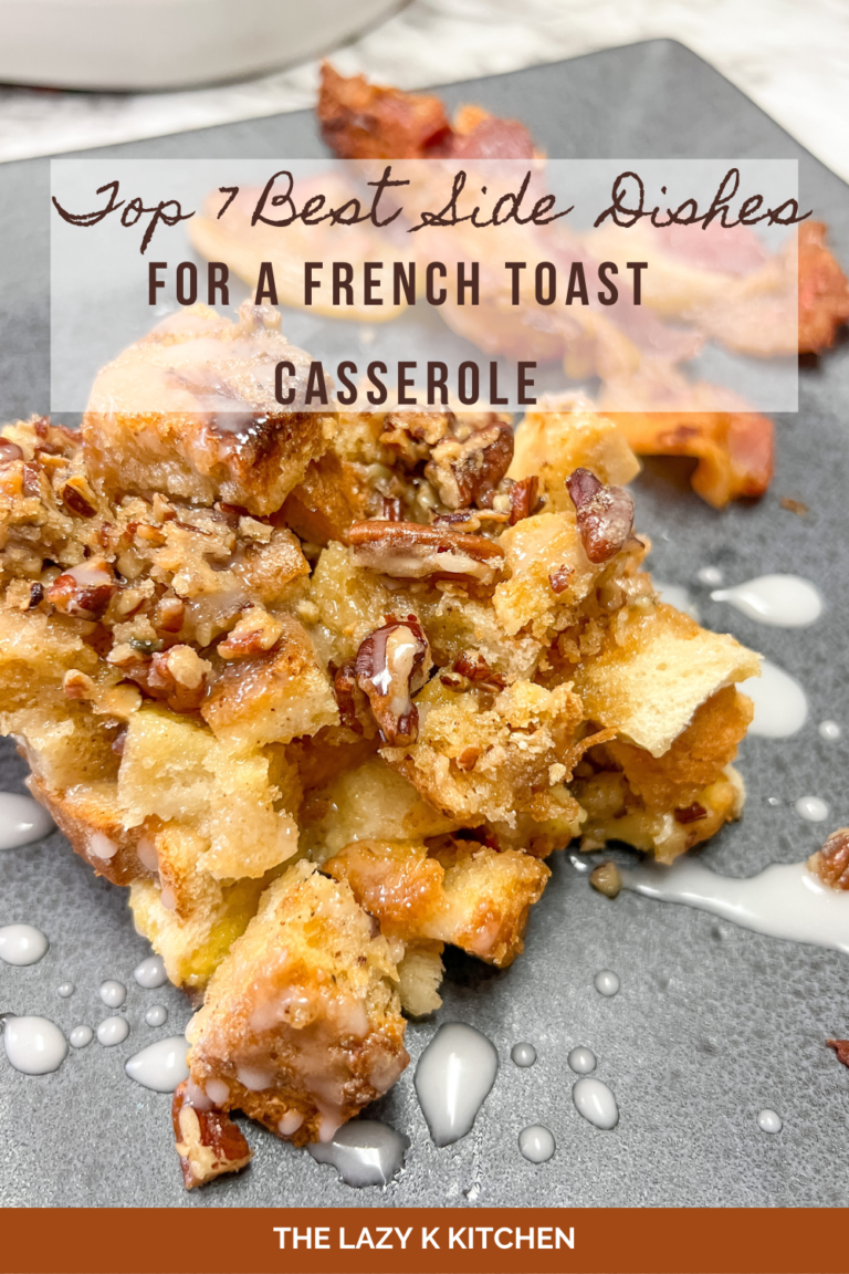 What To Serve With French Toast Casserole: Top 7 Best Side Dishes