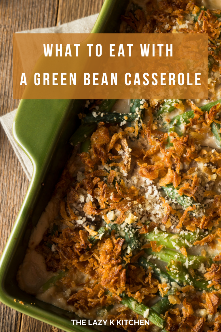 Pinterest pic of what to eat with a green bean casserole that is in a green baking dish