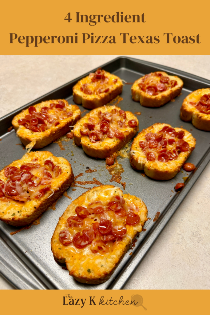 Pinterest pic of pepperoni pizza Texas toast on a baking sheet