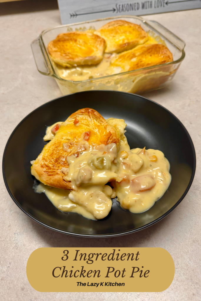 Pinterest picture of 3 ingredient chicken pot pie in a baking dish and on a black plate.